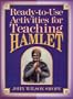 Ready-To-Use Activities for Teaching Hamlet (Shakespeare Teacher's Activities Library)