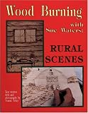 Wood Burning With Sue Waters: Rural Scenes