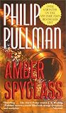 The Amber Spyglass: His Dark Materials - Book III (His Dark Materials)