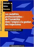 Revue La Documentation Française  / Les mobilités professionnelles : De l'instabilité dans l'emploi à la gestion des trajectoires
