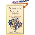 Feedback Toolkit: 16 Tools for Better Communication in the Workplace (Empower Your Team-Based Work Force with Productivity's Tool)