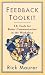 Feedback Toolkit: 16 Tools for Better Communication in the Workplace (Empower Your Team-Based Work Force with Productivity