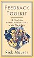 Feedback Toolkit: 16 Tools for Better Communication in the Workplace (Empower Your Team-Based Work Force with Productivity's Tool)