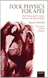 Image of Folk Physics for Apes: The Chimpanzee's Theory of How the World Works