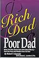 Rich Dad, Poor Dad: What the Rich Teach Their Kids About Money - That the Poor and Middle Class Do Not!