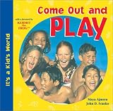 Come Out and Play (It's a Kid's World)