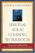 Spiritual Housecleaning: Amazing Stories and Practical Steps on How to Protect Your Home and Family from Spiritual Pollution