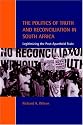 The Politics of Truth and Reconciliation in South Africa: Legitimizing the Post-Apartheid State (Cambridge Studies in Law & Society) (Cambridge Studies in Law and Society)