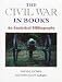 Search : The Civil War in Books: AN ANALYTICAL BIBLIOGRAPHY