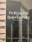 Professional Responsibility (Aspen Roadmap Law Course Outlines)
