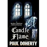 candle flame a novel of mediaeval london featuring brother athelstan a brother athelstan medieval mystery