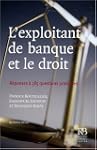 L'exploitant de banque et le droit :...