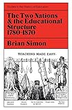 The Two nations and the educational structure, 1780-1870