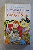 The upside down world of Ginger Nutt