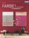 FARBE !: Das große SCHÖNER WOHNEN Farbwohnbuch