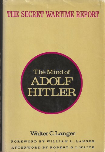 The Mind of Hitler; the Secret Wartime Report