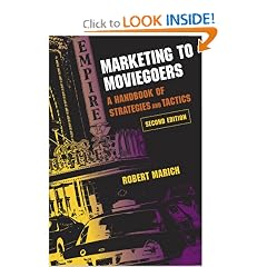 Marketing to Moviegoers: A Handbook of Strategies and Tactics, Second Edition