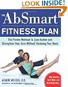The AbSmart Fitness Plan: The Proven Workout to Lose Inches and Strengthen Your Core Without Straining Your Back