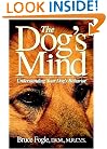 The Dog's Mind: Understanding Your Dog's Behavior (Howell reference books)