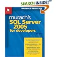 Murach's SQL Server 2005 for Developers by Bryan Syverson and Joel Murach