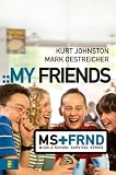 My Friends (Middle School Survival Series)