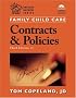 Family Child Care Contracts and Policies, Third Edition: How to Be Businesslike in a Caring Profession (Redleaf Press Business Series)
