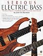 Serious Electric Bass (Contemporary Bass Series)