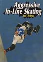 Aggressive In-Line Skating (Extreme Sports)