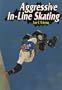 Aggressive In-Line Skating (Extreme Sports)