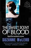 The Sweet Scent of Blood (Spellcrackers)