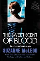 The Sweet Scent of Blood: spellcrackers.com Book 1
