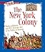The New York Colony (A True Book: The Thirteen Colonies) (A True Book (Relaunch))