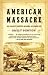 American Massacre: The Tragedy at Mountain Meadows, September 1857