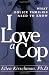 I Love a Cop: What Police Families Need to Know