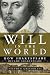 Will in the World: How Shakespeare Became Shakespeare