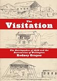 The visitation : the earthquakes of 1848 and the destruction of Wellington