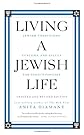 Living a Jewish Life, Revised and Updated: Jewish Traditions, Customs, and Values for Today's Families