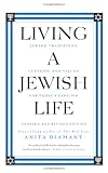 Living a Jewish Life, Updated and Revised Edition: Jewish Traditions, Customs, and Values for Today's Families