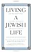 Living a Jewish Life, Updated and Revised Edition: Jewish Traditions, Customs, and Values for Today's Families