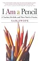 I Am a Pencil