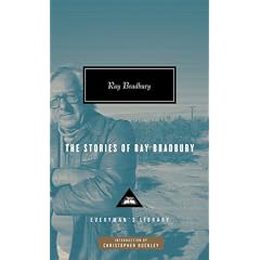 The Stories of Ray Bradbury (Everyman Library)