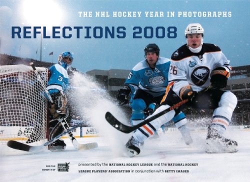 Reflections 2008: The NHL Hockey Year in Photographs (Reflections: The NHL Hockey Year in Photographs)