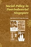 Social policy in post-industrial Singapore