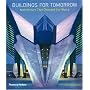 Buildings for Tomorrow: Architecture That Changed Our World