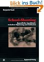 School-Shooting: Jugendliche Amokl�ufer zwischen Anpassung und Exklusion