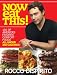 Now Eat This!: 150 of America's Favorite Comfort Foods, All Under 350 Calories