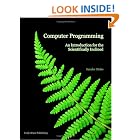 Click here to buy Computer Programming: An Introduction for the Scientifically... by  Sander Stoks.