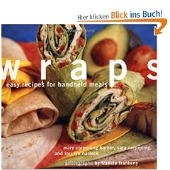 Wraps: Easy Recipes for Handheld Meals