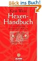 Hexen-Handbuch: Eine vollst�ndige Einf�hrung in die Kunst