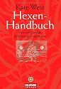 Hexen-Handbuch: Eine vollst&auml;ndige Einf&uuml;hrung in die Kunst